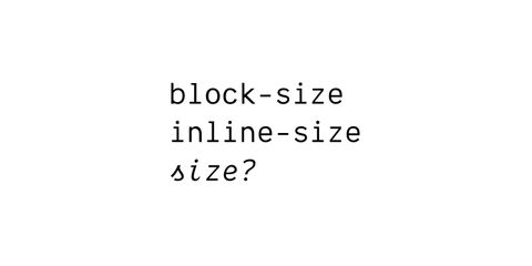 block-size, inline-size, size?