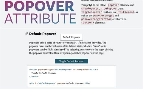 Popovers take a state of “auto” or “manual”. If no state is provided, the
    popover takes on the behavior of its default state, which is “auto”. Auto
    popovers can be “light dismissed” by selecting anywhere on the page,
    clicking the popover control button, or opening another popover on the
    page.